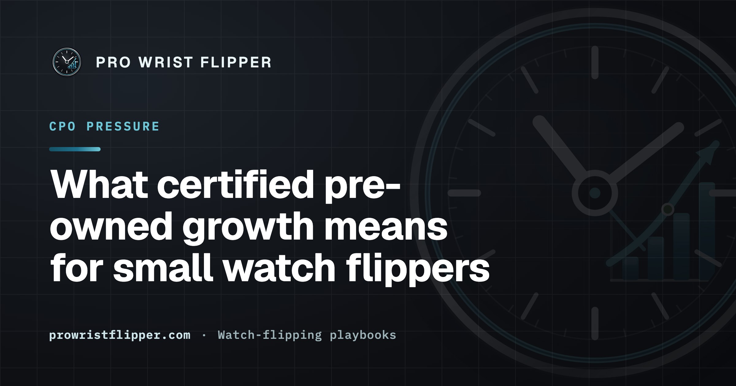 What certified pre-owned growth means for small watch flippers