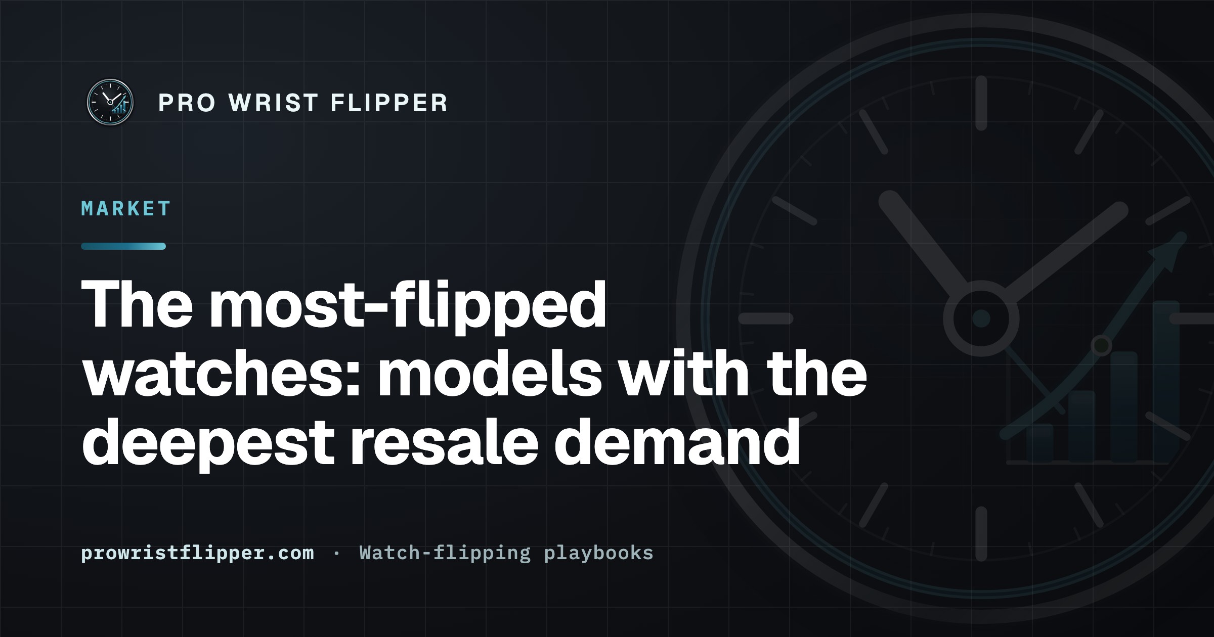 The most-flipped watches: models with the deepest resale demand